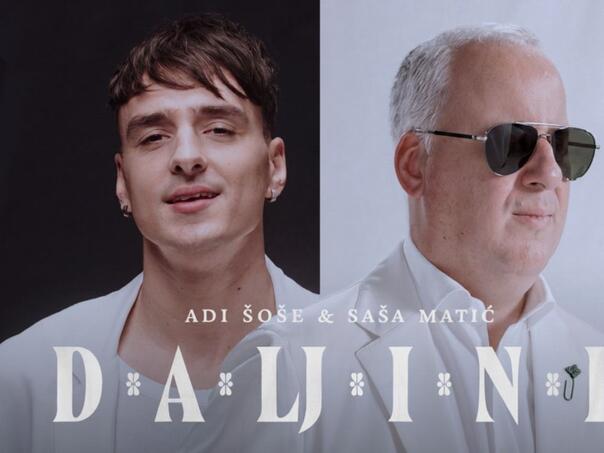 Adi Šoše i Saša Matić predstavili duet "Daljine"