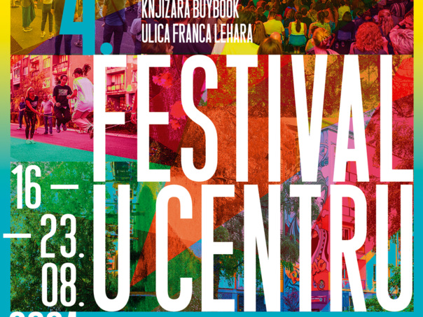 Četvrto izdanje "Festivala u Centru" od 16. do 23. augusta, besplatan ulaz na sve programe