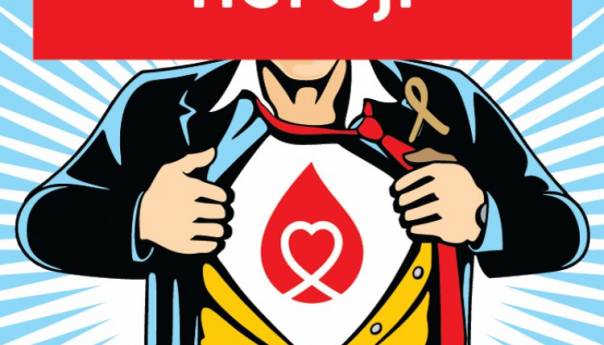 Daruj krv, budi njihov heroj