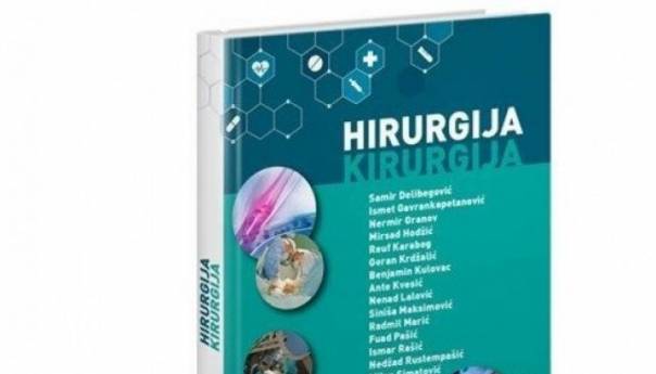 Grupa bh. hirurga napisala kapitalno dijelo iz oblasti moderne hirurgije