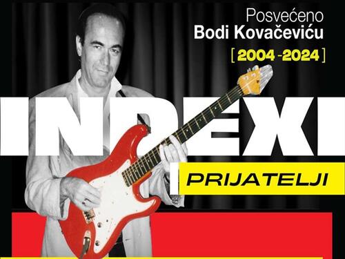 Indexi i prijatelji: Koncertni spektakl u čast Bodi Kovačeviću