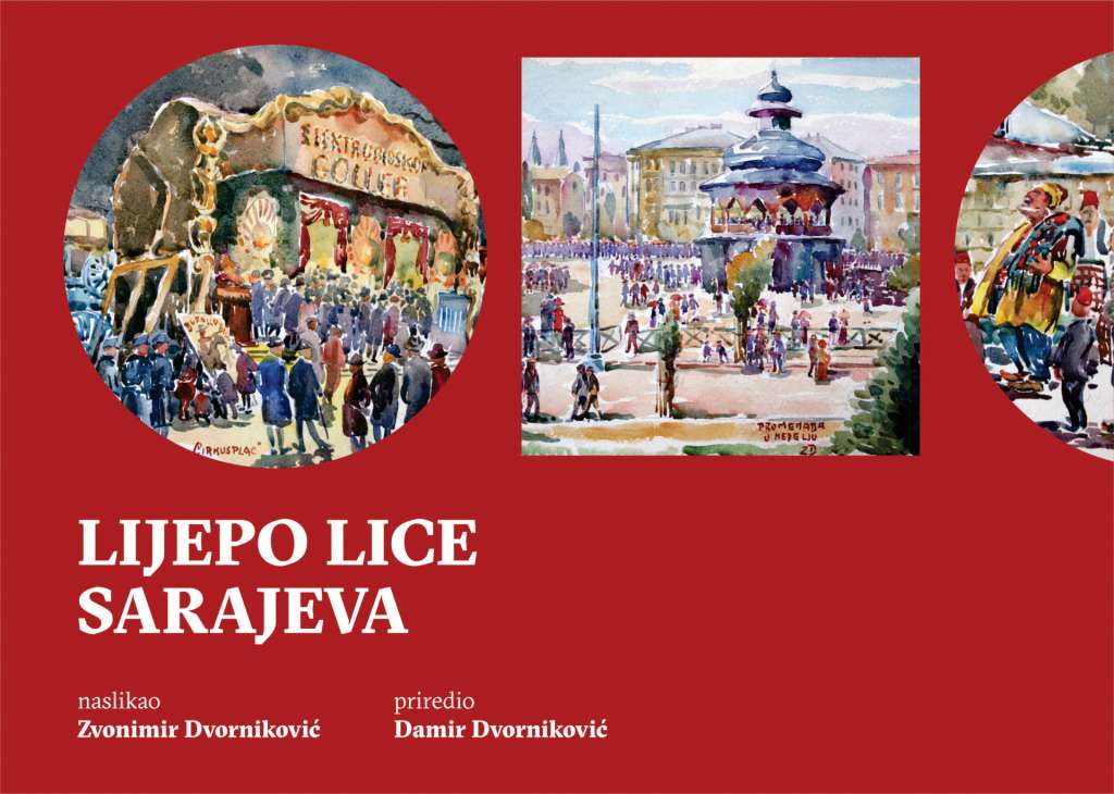 Izložba 'Lijepo lice Sarajeva' Zvonimira Dvornikovića u Muzeju književnosti