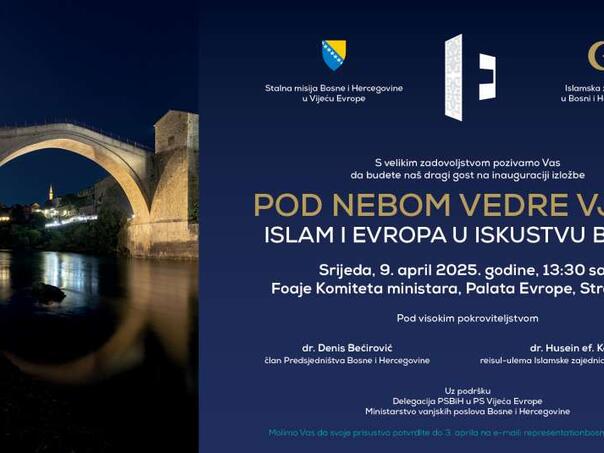 Izložba "Pod nebom vedre vjere: Islam i Evropa u iskustvu Bosne" u Palati Vijeća Evrope