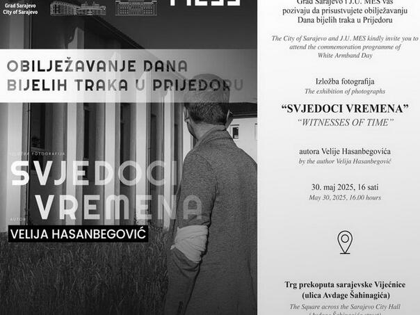 Izložba Velije Hasanbegovića "Svjedoci vremena", povodom obilježavanja Dana bijelih traka