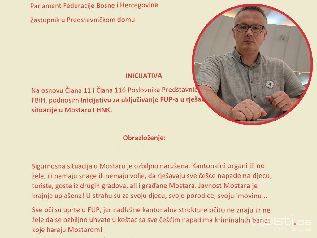 Kajan podnio inicijativu: Pozivam FUP da zaštiti građane Mostara!