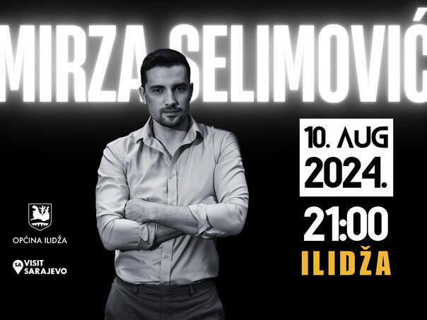 Koncert Mirze Selimovića 10. augusta na Ilidži