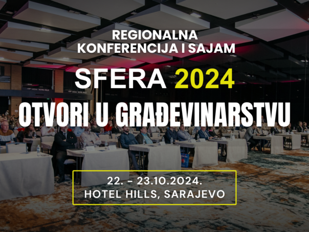 Konferencija "Sfera 2024: Otvori u građevinarstvu" uskoro u Sarajevu