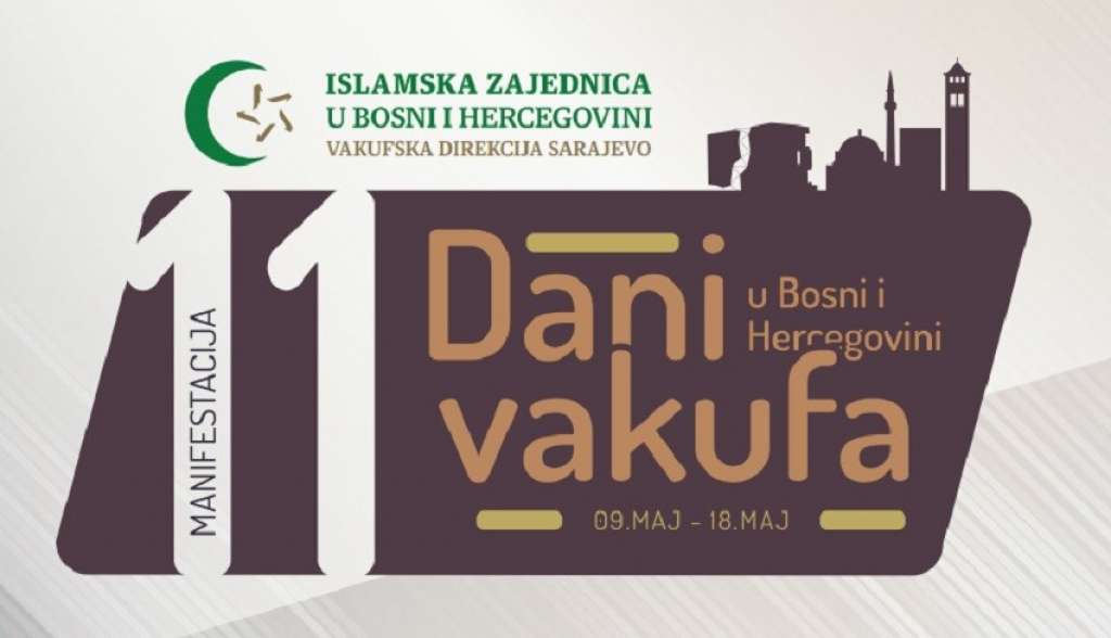 Manifestacija 'Dani vakufa' od 9. do 18. maja u osam bh. gradova
