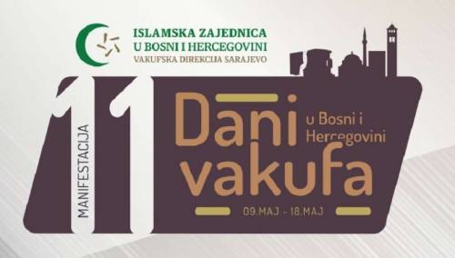 Manifestacija 'Dani vakufa' od 9. do 18. maja u osam bh. gradova