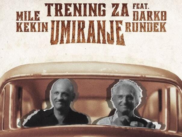 Mile Kekin i Darko Rundek objavili duet 'Trening za umiranje'