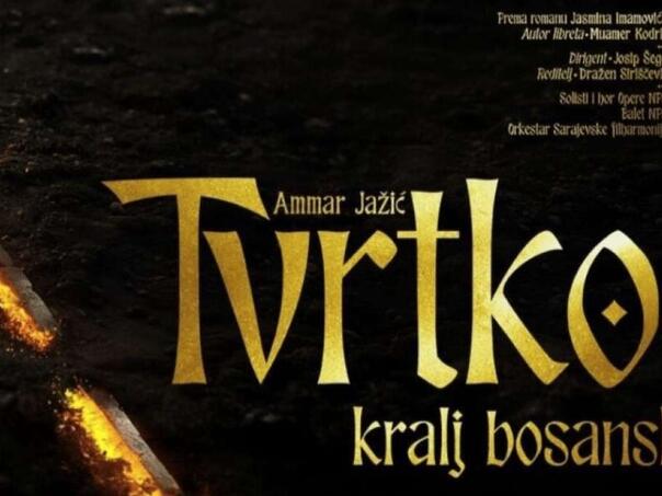 Opera 'Tvrtko, kralj bosanski' u povodu Dana državnosti BiH