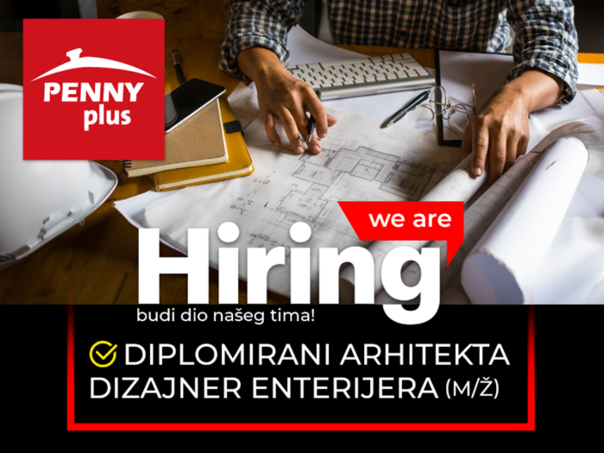 Penny plus zapošljava diplomiranog arhitektu - dizajnera enterijera