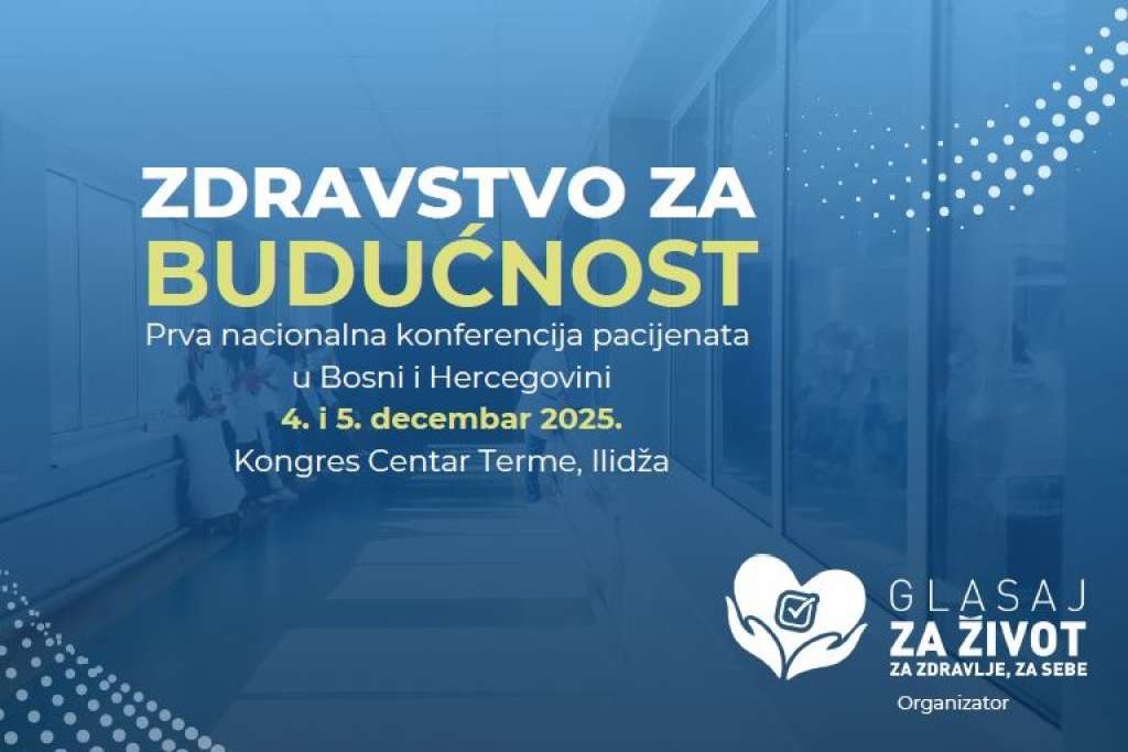 Prva nacionalna konferencija pacijenata u BiH "Zdravstvo za budućnost" u decembru u Sarajevu