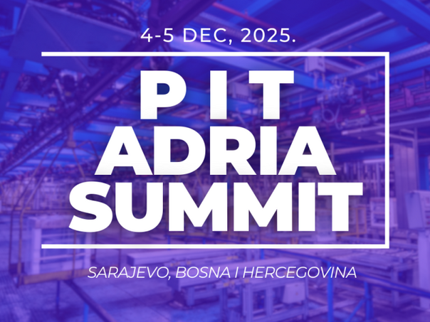 Sarajevo domaćin najvećeg PIT događaja do sada: PIT Adria Summit 2025 okuplja regionalnu industriju!