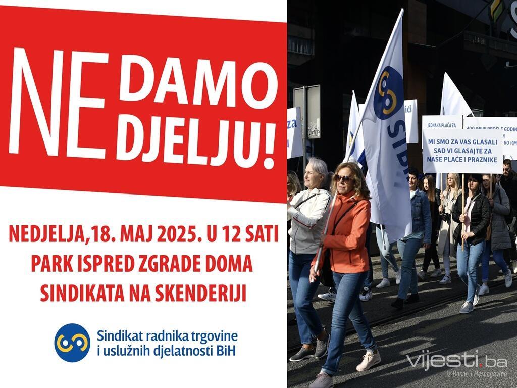 Sindikat: Radnici ogorčeni na političare i analitičare, "Ne damo nedjelju"