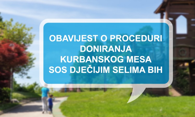 SOS Dječija sela BiH primat će kurbansko meso prvog dana Bajrama