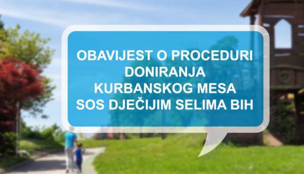 SOS Dječija sela BiH primat će kurbansko meso prvog dana Bajrama