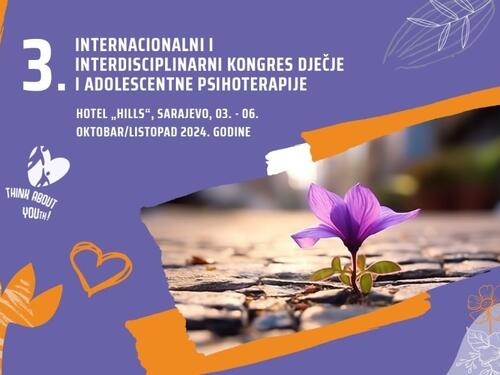 Sutra počinje 3. Internacionalni kongres dječije i adolescentne psihoterapije 'THINK ABOUT YOUth'