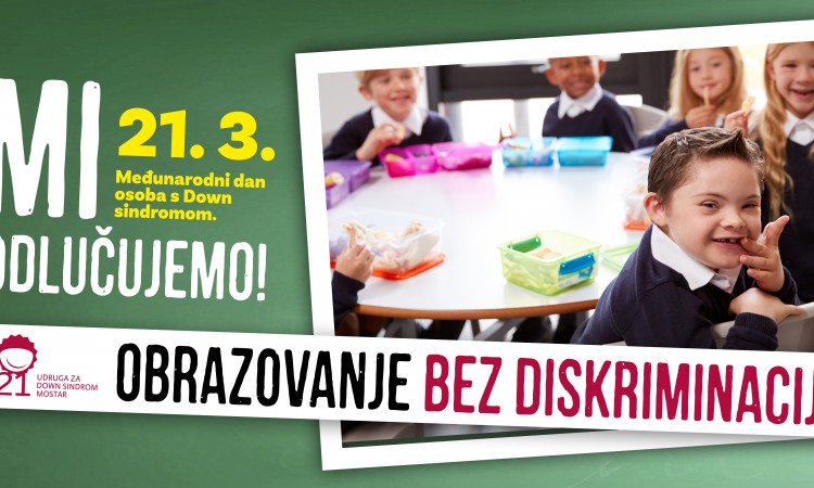 Svjetski dan osoba s Down sindromom uz moto 'Mi odlučujemo'
