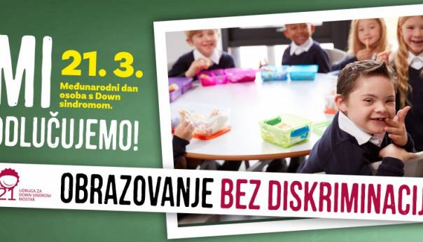 Svjetski dan osoba s Down sindromom uz moto 'Mi odlučujemo'