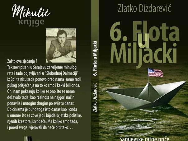 U BKC-u večeras predstavljanje knjige '6. Flota u Miljacki-Sarajevske ratne priče' Zlatka Dizdarevića