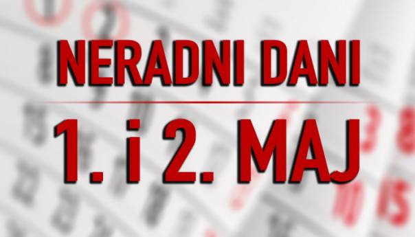 U Federaciji BiH neradni dani 1. i 2. maj