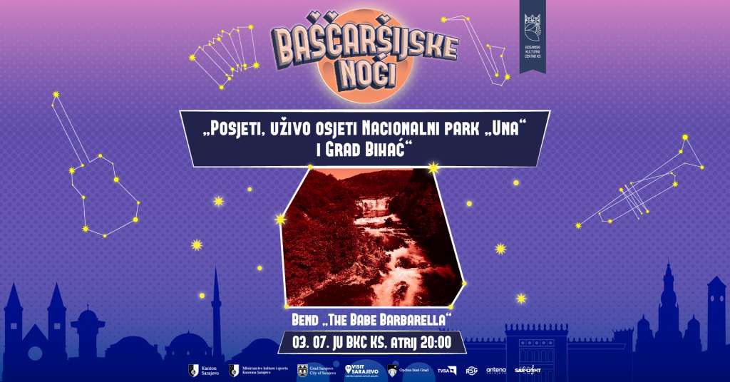 U okviru Baščaršijskih noći bit će predstavljeni Nacionalni park 'Una' i grad Bihać