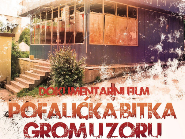 U petak premijera dokumentarnog filma "Pofalićka bitka - Grom u zoru" Avde Huseinovića