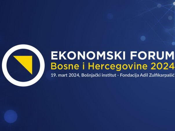 U Sarajevu danas osmi Ekonomski forum Bosne i Hercegovine