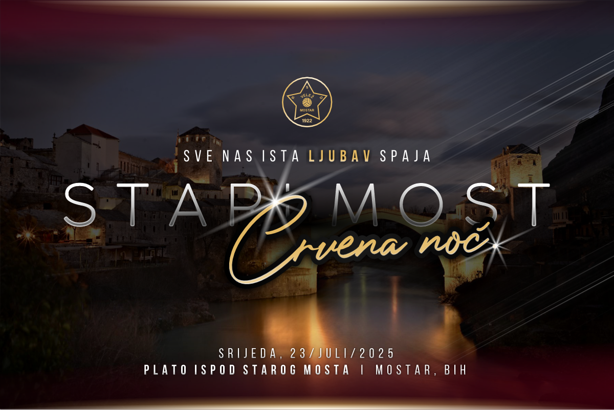 Velež najavljuje Crvenu noć za pamćenje: Hari Mata Hari pod Starim mostom