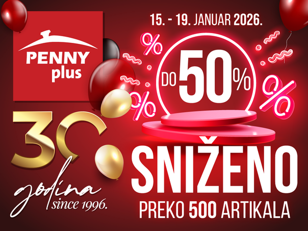 Velika januarska akcija povodom 30 godina uspješnog poslovanja Penny Plus-a
