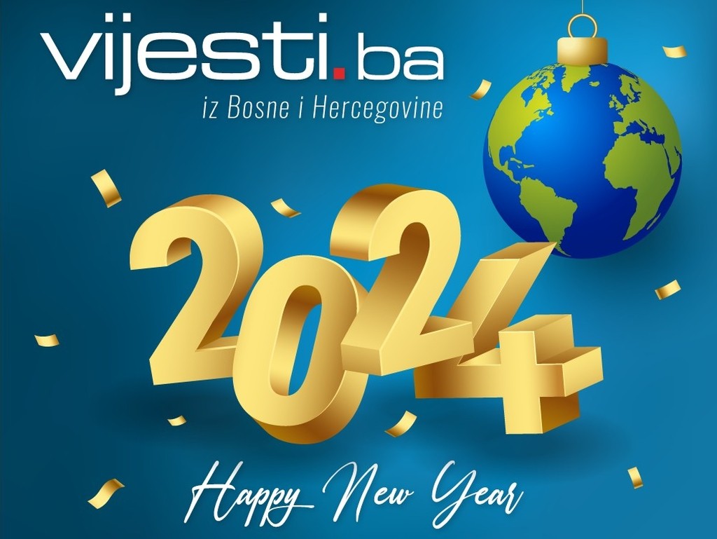 Vijesti.ba vam žele sretnu i uspješnu Novu 2024. godinu!