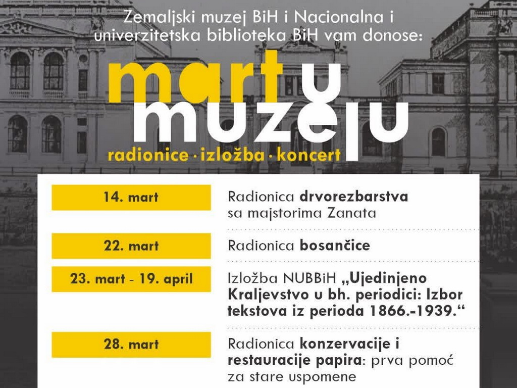 Zemaljski muzej i NUBBiH organizuju "Mart u muzeju"